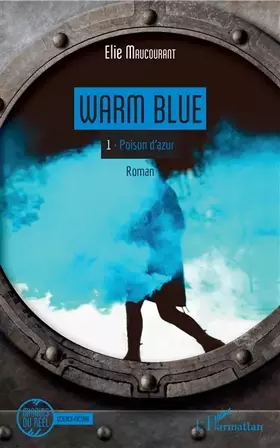 Couverture du produit · Warm Blue: Tome 1 : Poison d'azur