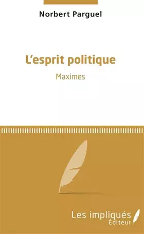 Couverture du produit · L'esprit politique: Maximes