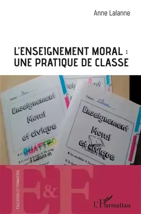 Couverture du produit · L'enseignement moral : une pratique de classe