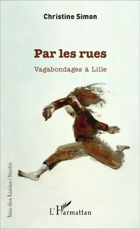 Couverture du produit · Par les rues: Vagabondages à Lille
