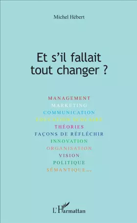 Couverture du produit · Et s'il fallait tout changer ?