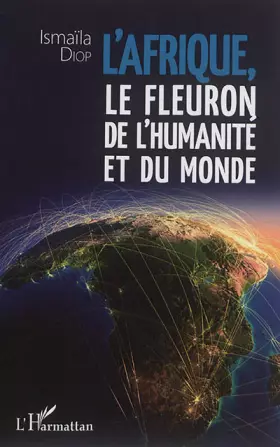 Couverture du produit · Afrique, le fleuron de l'humanité et du monde