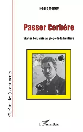 Couverture du produit · Passer cerbère: Walter Benjamin au piège de la frontière