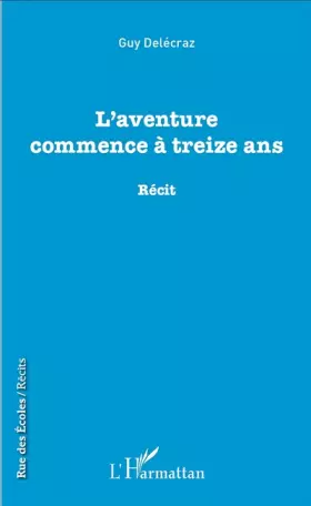 Couverture du produit · L'aventure commence à treize ans: Récit