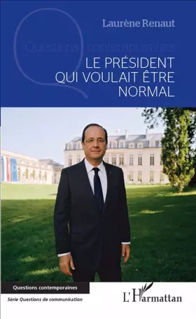 Couverture du produit · Le président qui voulait être normal