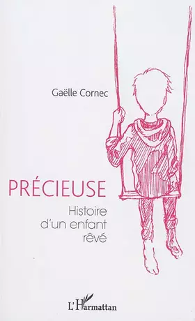 Couverture du produit · Précieuse: Histoire d'un enfant rêvé