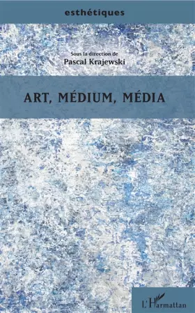 Couverture du produit · Art, médium, média