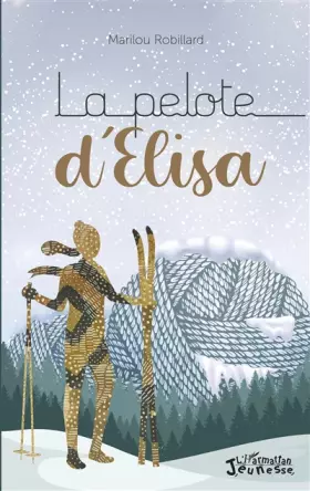 Couverture du produit · La pelote d'Élisa: A partir de 10 ans