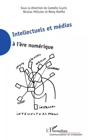 Couverture du produit · Intellectuels et médias à l'ère numérique