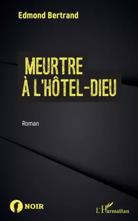 Couverture du produit · Meurtre à l'Hôtel-Dieu