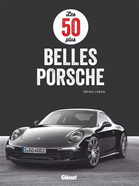 Couverture du produit · Les 50 plus belles Porsche