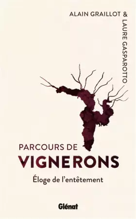 Couverture du produit · Parcours de vignerons: Éloge de l'entêtement