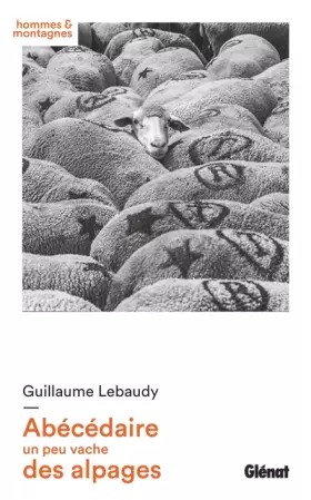 Couverture du produit · Abécédaire un peu vache des alpages