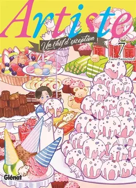 Couverture du produit · Artiste, un chef d'exception - Tome 07
