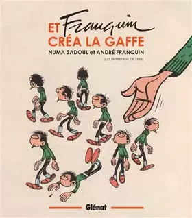 Couverture du produit · Et Franquin créa la gaffe: Entretiens