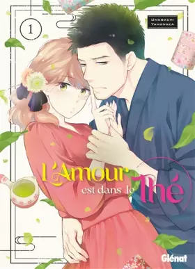 Couverture du produit · L'amour est dans le thé - Tome 01