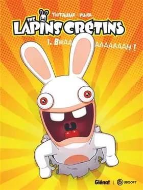 Couverture du produit · The Lapins Crétins - Tome 01: Bwaaaaaaaaaaah !