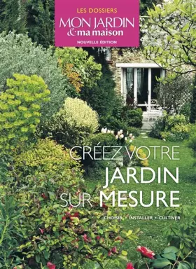 Couverture du produit · Créez votre jardin sur mesure