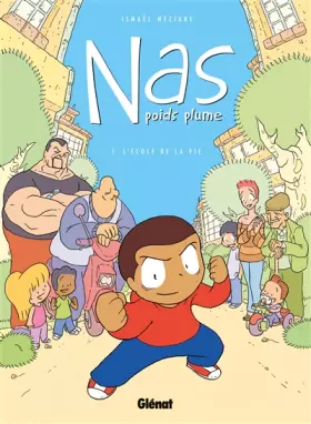 Couverture du produit · Nas, poids plume - Tome 01: L'École de la Vie