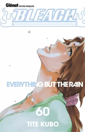 Couverture du produit · Bleach - Tome 60: Everything but the rain