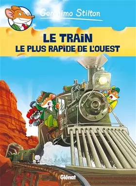 Couverture du produit · Geronimo Stilton - Tome 13: Le train le plus rapide de l'Ouest