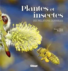 Couverture du produit · Plantes et insectes: Des relations durables
