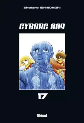 Couverture du produit · Cyborg 009 - Tome 17