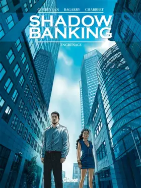 Couverture du produit · Shadow Banking - Tome 02: Engrenage