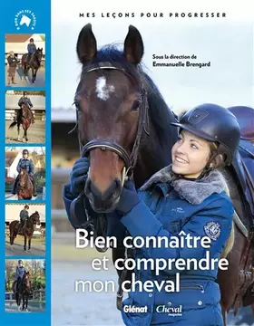 Couverture du produit · Bien connaître et comprendre mon cheval: Mes leçons pour progresser