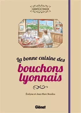 Couverture du produit · La bonne cuisine des bouchons lyonnais