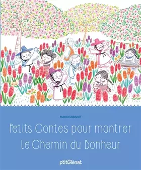 Couverture du produit · Petits contes pour montrer le chemin du bonheur