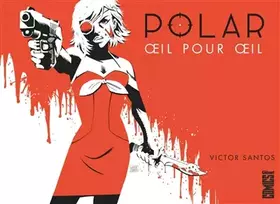 Couverture du produit · Polar - Tome 02: Oeil pour oeil