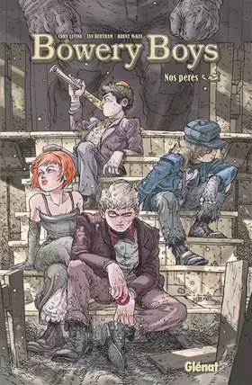 Couverture du produit · Bowery Boys: Nos pères