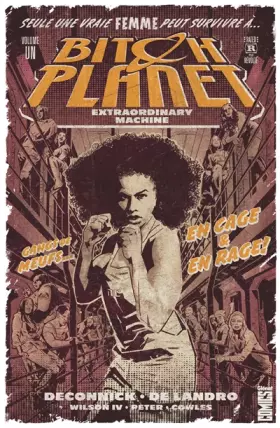 Couverture du produit · Bitch Planet - Tome 01: Extraordinary machine
