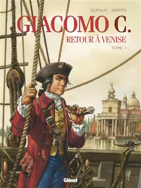 Couverture du produit · Giacomo C. - Retour à Venise - Tome 01