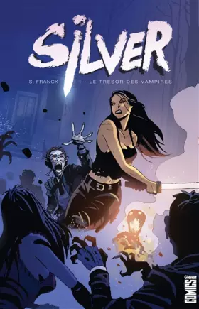 Couverture du produit · Silver - Tome 01: Le Trésor des vampires