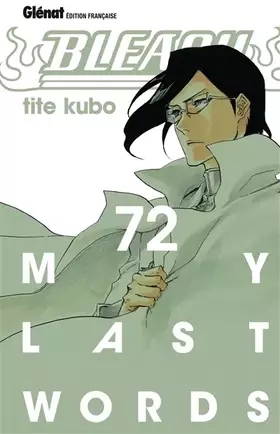 Couverture du produit · Bleach - Tome 72: My last words