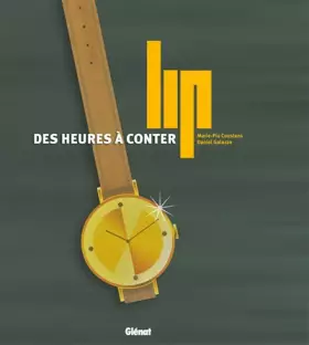 Couverture du produit · Lip, des heures à conter