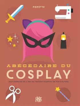 Couverture du produit · Abécédaire du cosplay