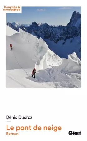 Couverture du produit · Le pont de neige: roman