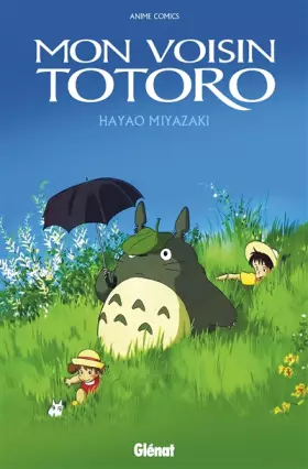 Couverture du produit · Mon Voisin Totoro - Anime comics - Studio Ghibli