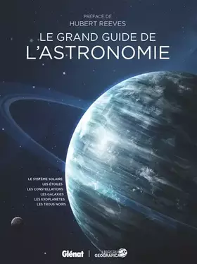 Couverture du produit · Le grand guide de l'Astronomie (4e ed)