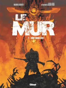 Couverture du produit · Le Mur - Tome 02: Homo Homini Deus