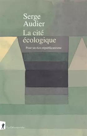 Couverture du produit · La cité écologique: Pour un éco-républicanisme