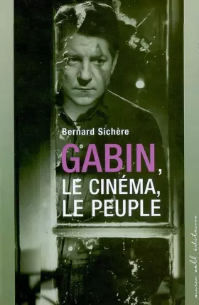 Couverture du produit · Gabin, le cinéma, le peuple : Ciné Roman