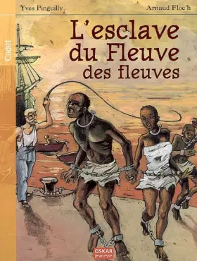 Couverture du produit · L'Esclave du Fleuve des fleuves