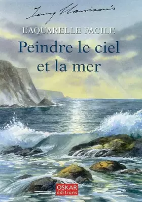 Couverture du produit · Peindre le ciel et la mer