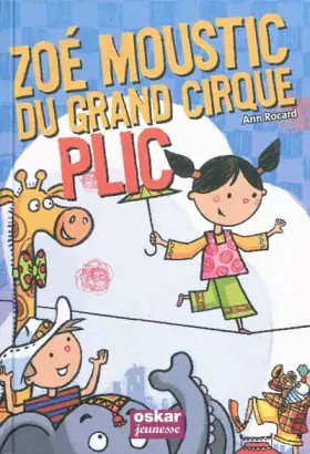 Couverture du produit · Zoé Moustic du grand cirque Plic