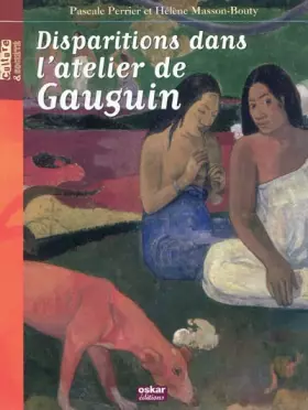 Couverture du produit · Disparitions dans l'atelier de Gauguin