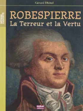 Couverture du produit · Robespierre, la Terreur et la Vertu